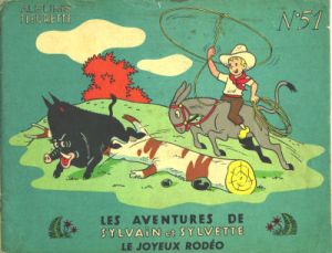 Sylvain et Sylvette (01-série : albums Fleurette) tome 51 - Le joyeux rodéo (éd. 1962) Sylvain et Sylvette (01-série : albums Fleurette) tome 51 - Le joyeux rodéo (éd. 1962)