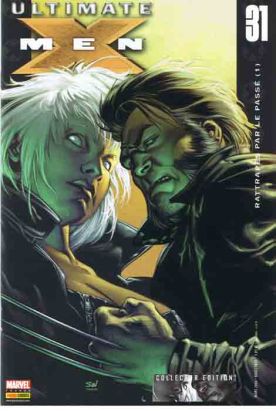 Ultimate X-Men tome 31 - Rattrapés par le passé (1) (éd. 2006) Ultimate X-Men tome 31 - Rattrapés par le passé (1) (éd. 2006)