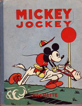 Mickey (Hachette) tome 10 - Mickey Jockey (éd. 1935) Mickey (Hachette) tome 10 - Mickey Jockey (éd. 1935)