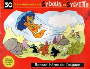Sylvain et Sylvette (03-série : Fleurette nouvelle série) tome 30 - Renard héros de l'espace (éd. ) Sylvain et Sylvette (03-série : Fleurette nouvelle série) tome 30 - Renard héros de l'espace (éd. )