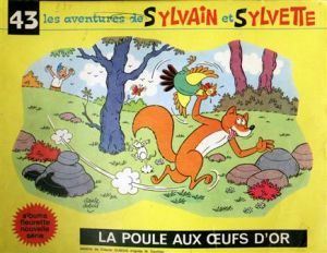 Sylvain et Sylvette (03-série : Fleurette nouvelle série) tome 43 - La poule aux œufs d'or (éd. )