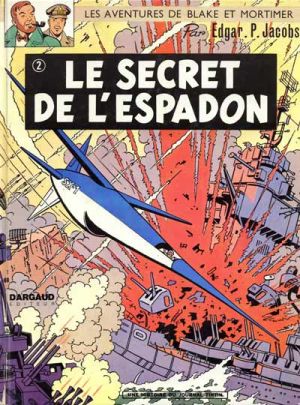 Blake et Mortimer - La collection (Hachette) tome 2 - Le Secret de l'Espadon 2 (éd. 1970) Blake et Mortimer - La collection (Hachette) tome 2 - Le Secret de l'Espadon 2 (éd. 1970)
