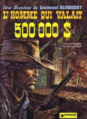 Blueberry tome 14 - L'homme qui valait 500 000 $ (éd. 1973) Blueberry tome 14 - L'homme qui valait 500 000 $ (éd. 1973)