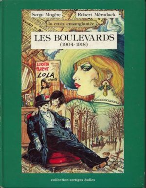 Croix ensanglantée (La) tome 2 - Les Boulevards (1904 - 1918) (éd. 1981)