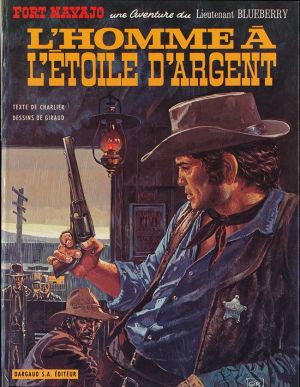 Blueberry tome 6 - L'homme à l'étoile d'argent (éd. 1969) Blueberry tome 6 - L'homme à l'étoile d'argent (éd. 1969)