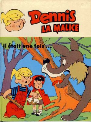 Dennis la malice tome 3 - Il était une fois...