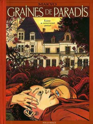 Graines de Paradis - Lise a souvent peur (tirage de luxe)