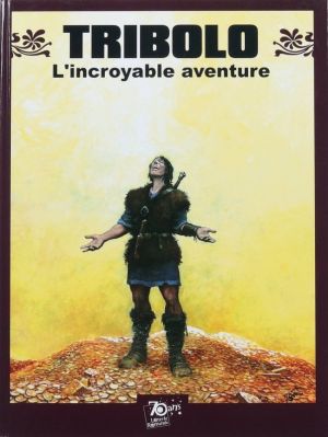 Tribolo, l'incroyable aventure