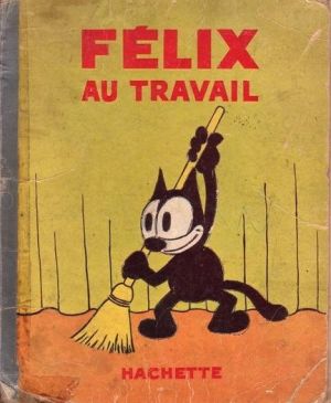 Félix le chat (Hachette) tome 8 - Félix au travail (éd. 1934)