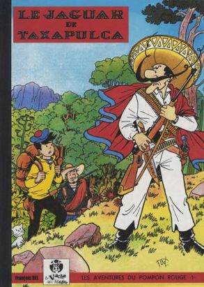 Les Aventures du Pompon Rouge tome 10 - Le Jaguar de Taxapulca (éd. 2008)