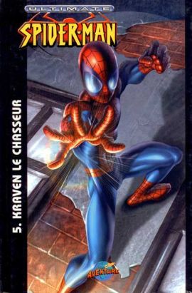 Ultimate Spider-Man (Presses Aventure) tome 5 - Kraven le chasseur Ultimate Spider-Man (Presses Aventure) tome 5 - Kraven le chasseur