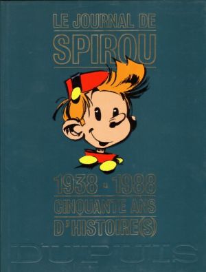 (DOC) Études et essais divers - Le Journal de Spirou - 1938-1988 - Cinquante ans d'histoire(s) (éd. 1988) (DOC) Études et essais divers - Le Journal de Spirou - 1938-1988 - Cinquante ans d'histoire(s) (éd. 1988)