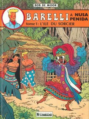 Barelli tome 5 - Barelli à Nusa Penida - tome 1 : l'Île du sorcier (éd. 1982)