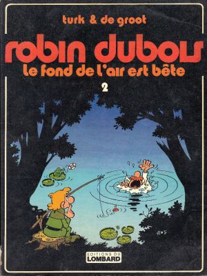 Robin Dubois tome 2 - Le fond de l'air est bête (éd. 1979)