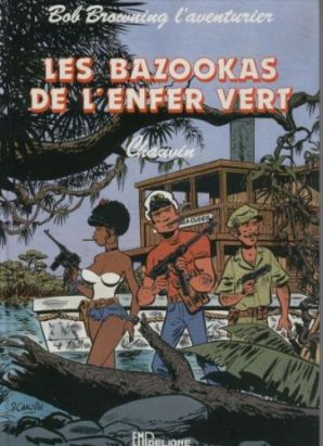 Bob Browning - La fin de l'enfer vert