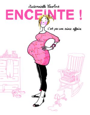 enceinte ! c'est pas une mince affaire