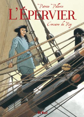 Tirage de tête L'Epervier tome 8 - Corsaire du Roy Tirage de tête L'Epervier tome 8 - Corsaire du Roy