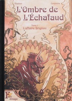L'ombre de l'échafaud - tirage de luxe tome 1 L'ombre de l'échafaud - tirage de luxe tome 1