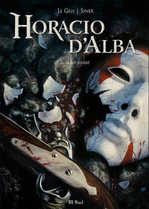 Tirage de tête Horacio d'Alba tome 2 - Le roi soldat