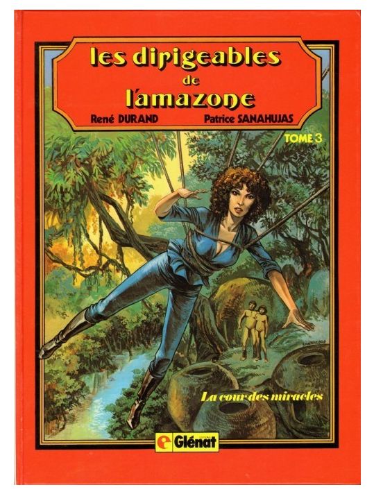 Dirigeables de l'Amazone (Les) tome 3 - La cour des miracles (éd. 1982) main product photo