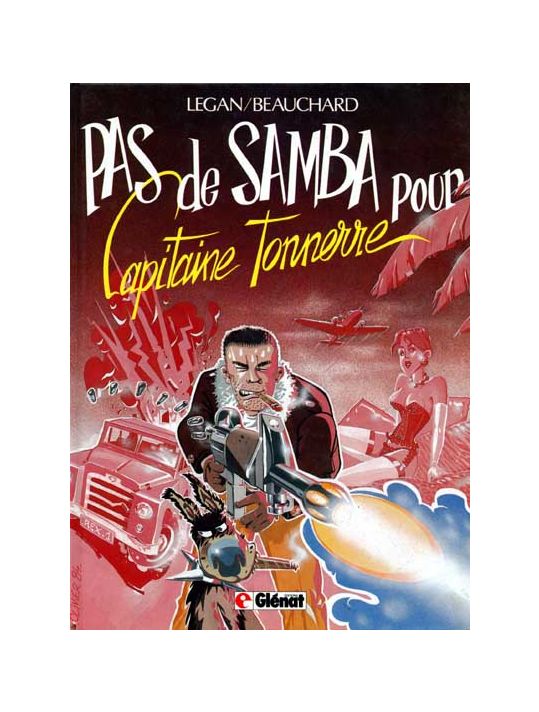 Capitaine Tonnerre tome 1 - Pas de Samba pour Capitaine Tonnerre (éd. 1985) main product photo