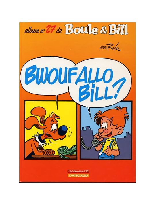Boule et Bill -02- (Édition actuelle) tome 27 - Bwouf Allo Bill ? (éd. 2001) main product photo