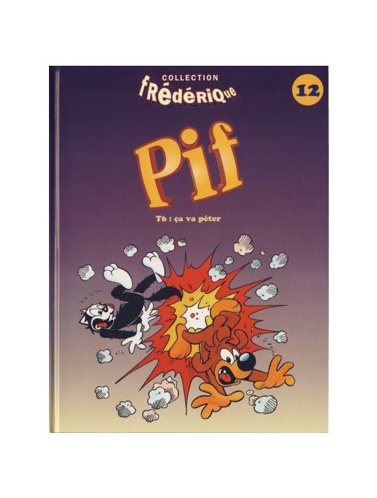 Pif le chien (Frédérique) tome 6 - Ça va péter (éd. 1996) main product photo