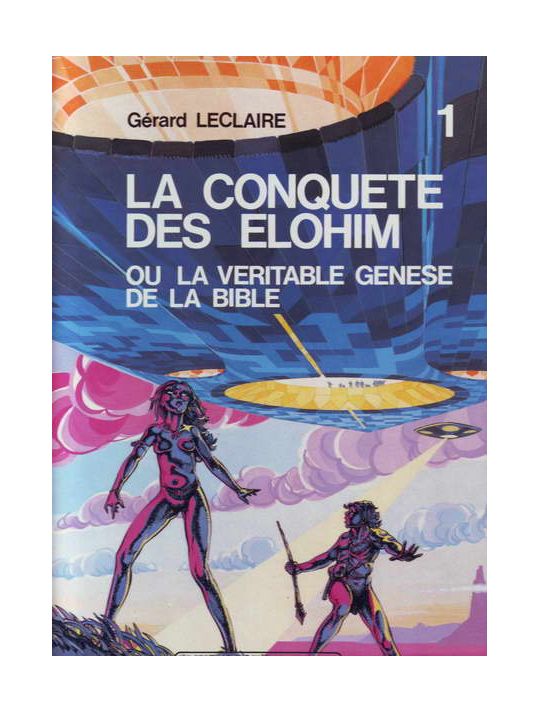 Conquête des Elohim (La) - Ou la véritable Genèse de la Bible (éd. 1983) main product photo