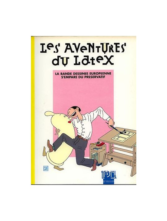 Aventures du latex (Les) - La bande dessinée européenne s'empare du préservatif (éd. 1991) main product photo
