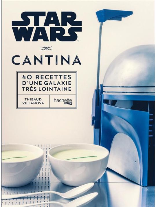Star Wars - Cantina - 40 recettes d'une galaxie très lointaine main product photo