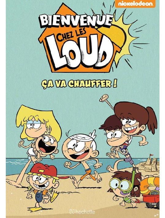 Bienvenue chez les Loud - HS - ça va chauffer ! main product photo