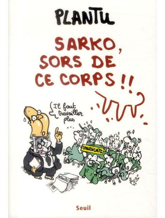 Sarko, sors de ce corps !! main product photo