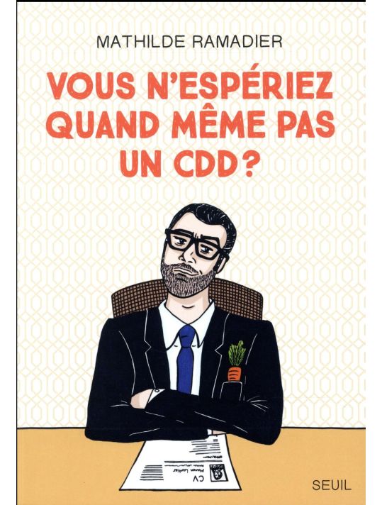 Vous n'espériez quand même pas un CDD ? main product photo