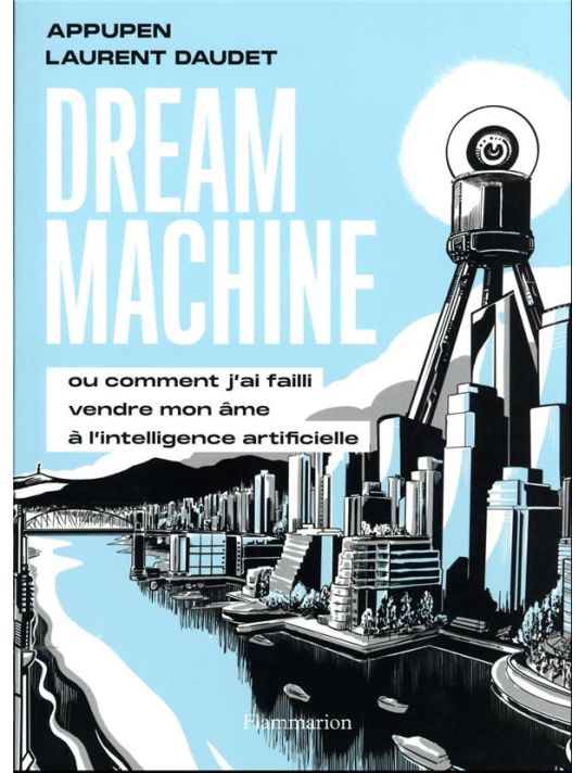 Dream machine de Laurent Daudet, Appupen