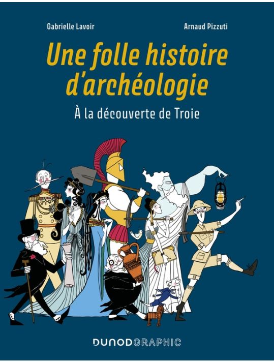 une folle histoire d'archéologie : à la découverte de Troie main product photo