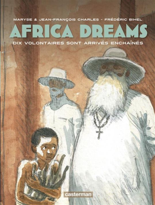 Africa dreams tome 2 - Dix volontaires sont arrivés enchaînés main product photo