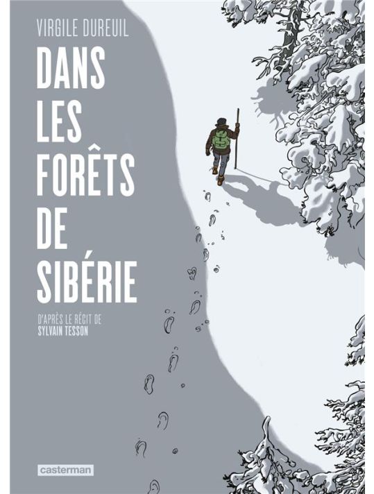 Sylvain Tesson : Dans les forêts de Sibérie