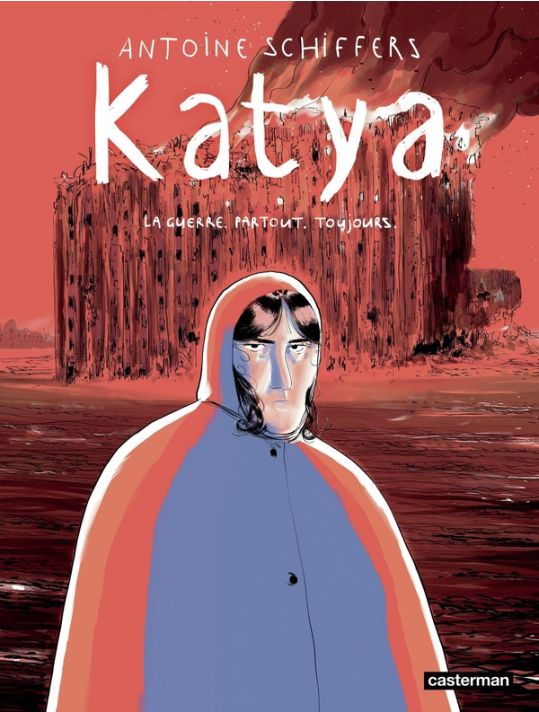 Katya la guerre, partout, toujours