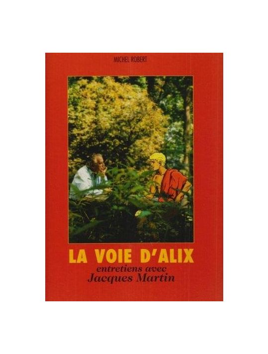 Alix : la voie d'Alix ; entretiens avec Jacques Martin main product photo