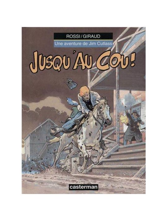 Une aventure de Jim Cutlass tome 5 - jusqu'au cou main product photo