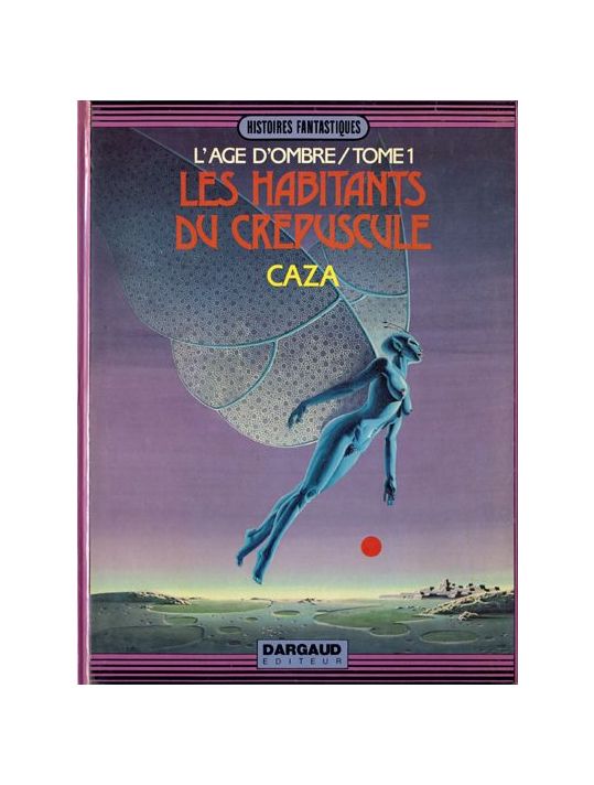 Âge d'ombre (L') tome 1 - Les habitants du crépuscule (éd. 1982) main product photo