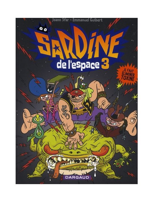 Sardine de l'espace tome 3 - il faut éliminer toxine main product photo