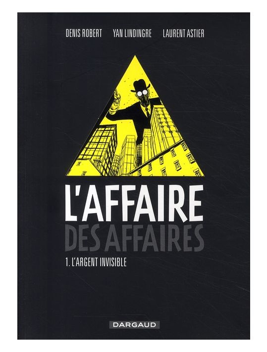 L'affaire des affaires tome 1 - l'argent invisible main product photo