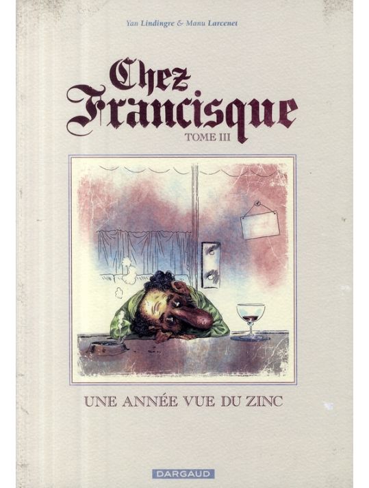 Chez francisque tome 3 - une année vue du zinc main product photo