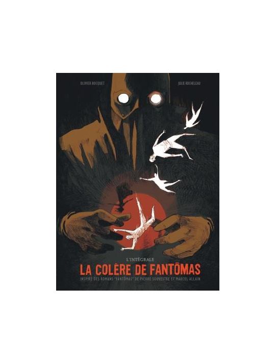 La colère de Fantômas - intégrale
