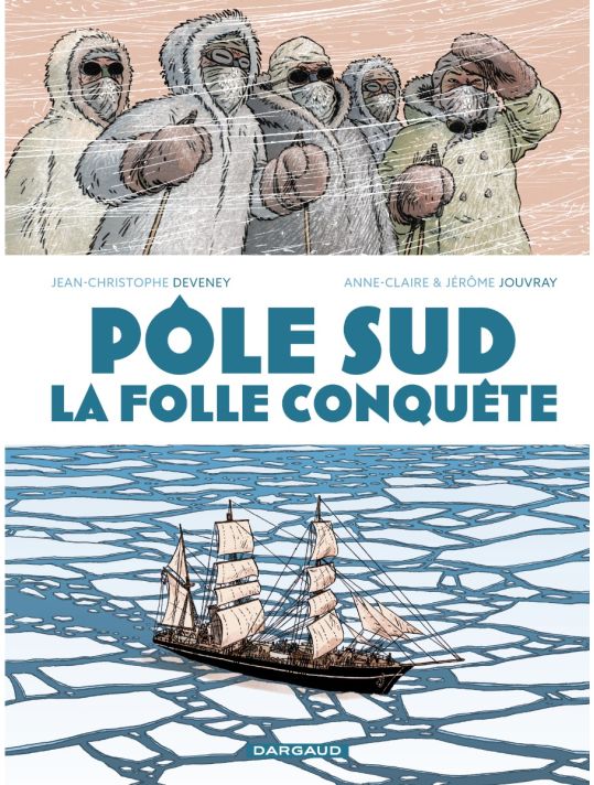 Pôle sud, la folle conquête main product photo