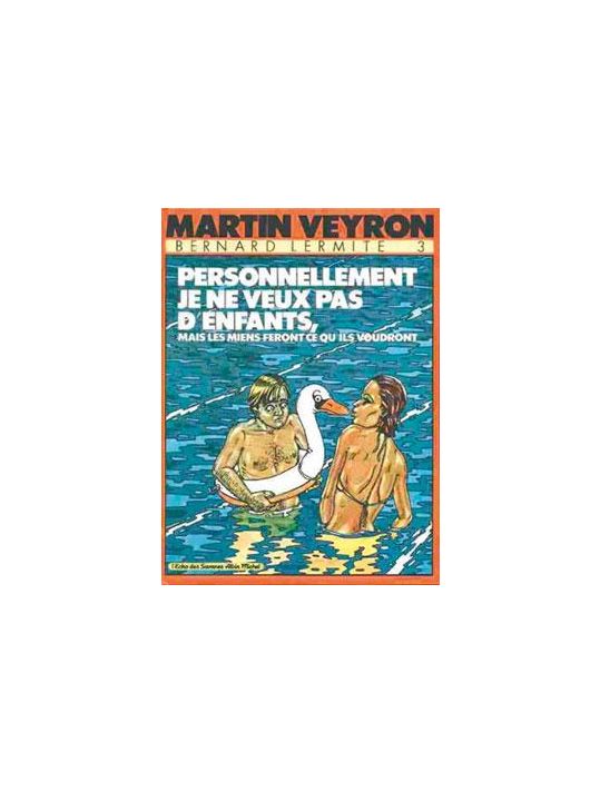 bernard lermite tome 3 - personnellement je veux pas d'enfants mais les miens feront ce qu'ils voudront main product photo