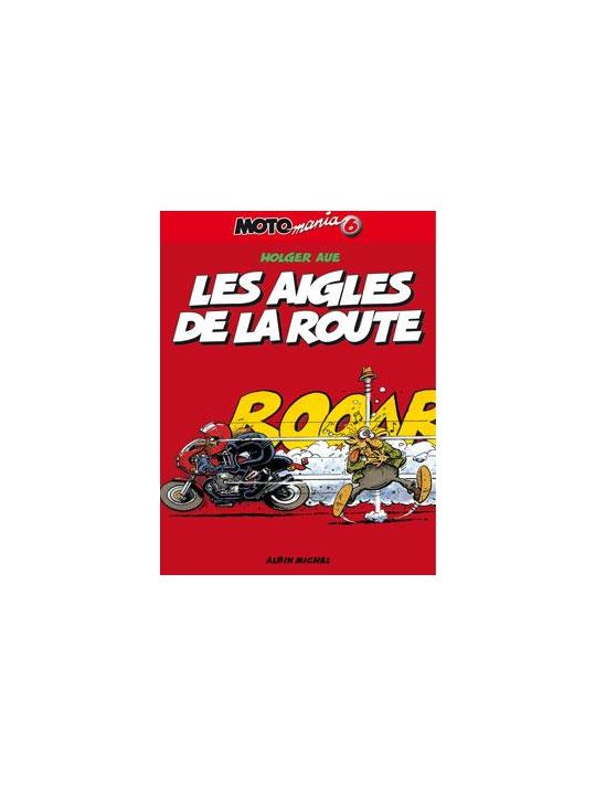 motomania tome 6 - les aigles de la route main product photo