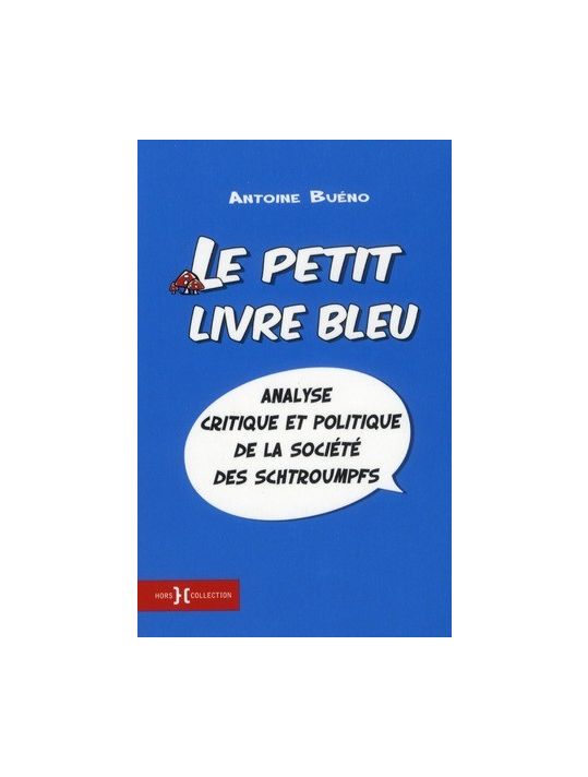 le petit livre bleu - analyse critique et politique de la societe des schtroumpfs main product photo