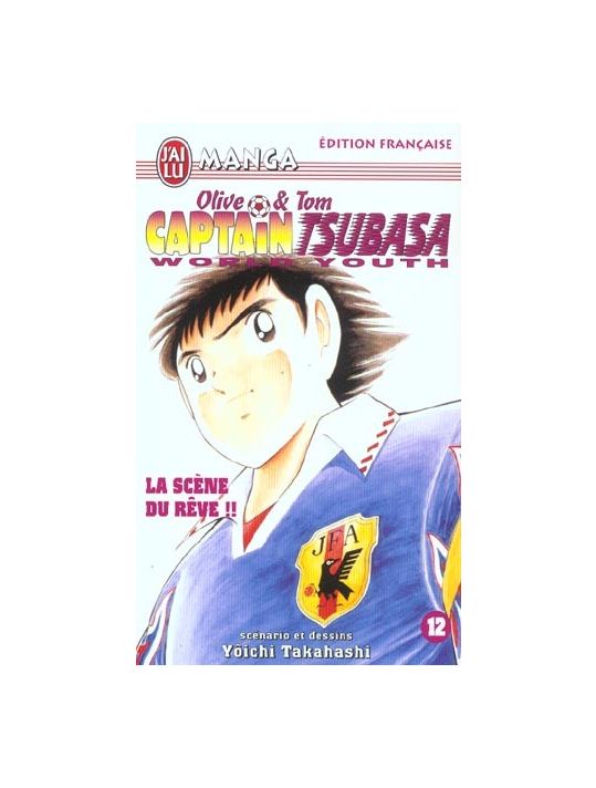 Olive et Tom captain tsubasa world youth tome 12 - la scène du rêve !! main product photo